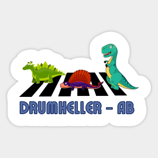 Drumheller Alberta - Dinosaur National Park Sticker